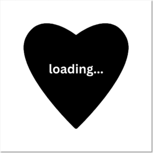 "Loading love" Valentines Day Posters and Art